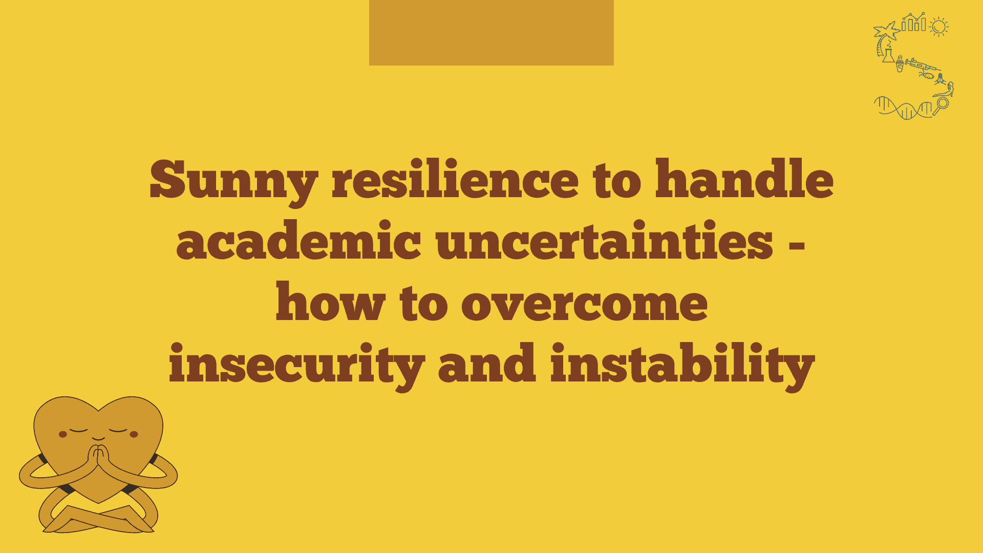 Sunny Resilience To Handle Academic Uncertainties